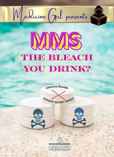 MMS: The Bleach You Drink? THE WHITE KOOL-AID CULT (eBook by Medicine Girl)