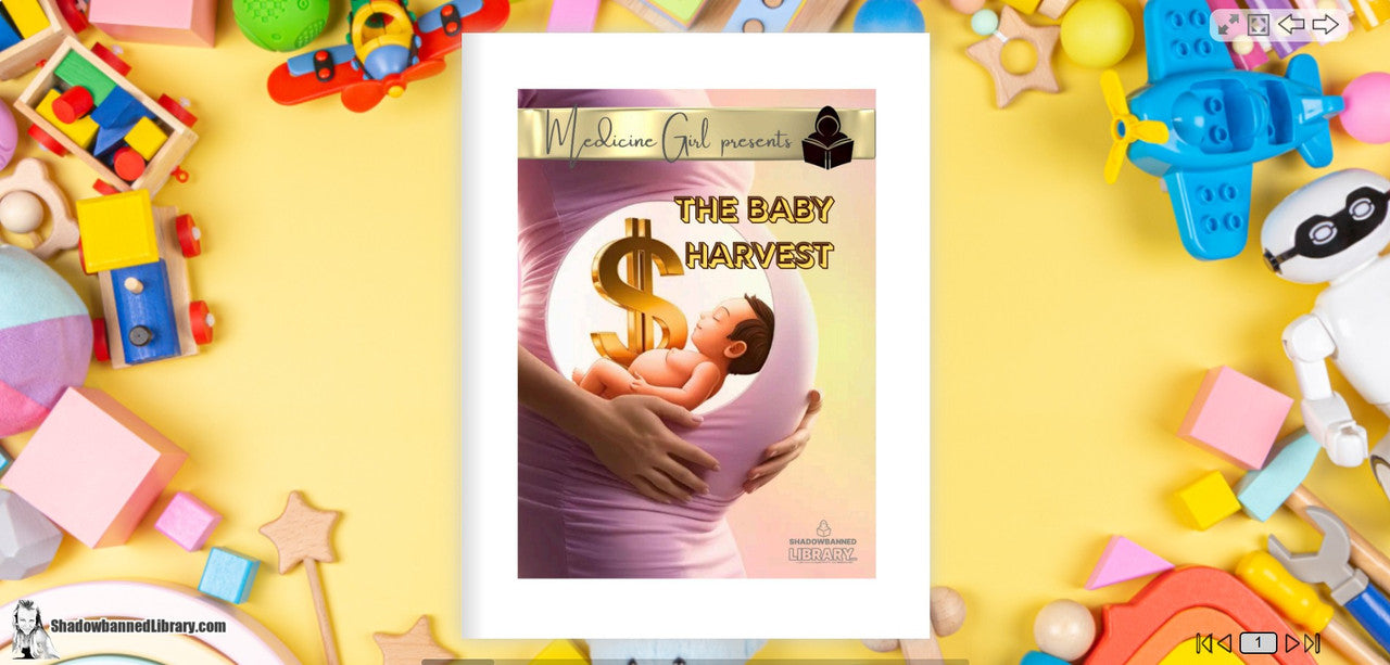 The Baby Harvest: The SECRET INDUSTRY of BODY PARTS, SURGERY & TREATMENTS (eBook by Medicine Girl)