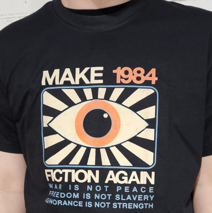 MAKE 1984 FICTION AGAIN Orwell T-Shirt