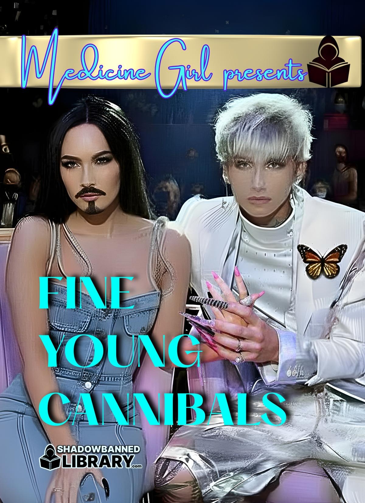 Fine Young CANNIBALS: Hollywood, Big Pharma & Normalizing Eating Humans (eBook by Medicine Girl)