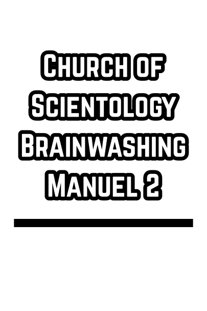 Church of Scientology Brainwashing Manuel 2 (1955)