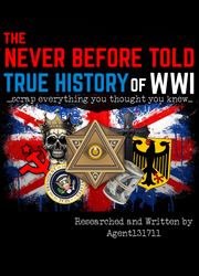 The Never Before Told True Story of WW1 (eBook by Agent131711)