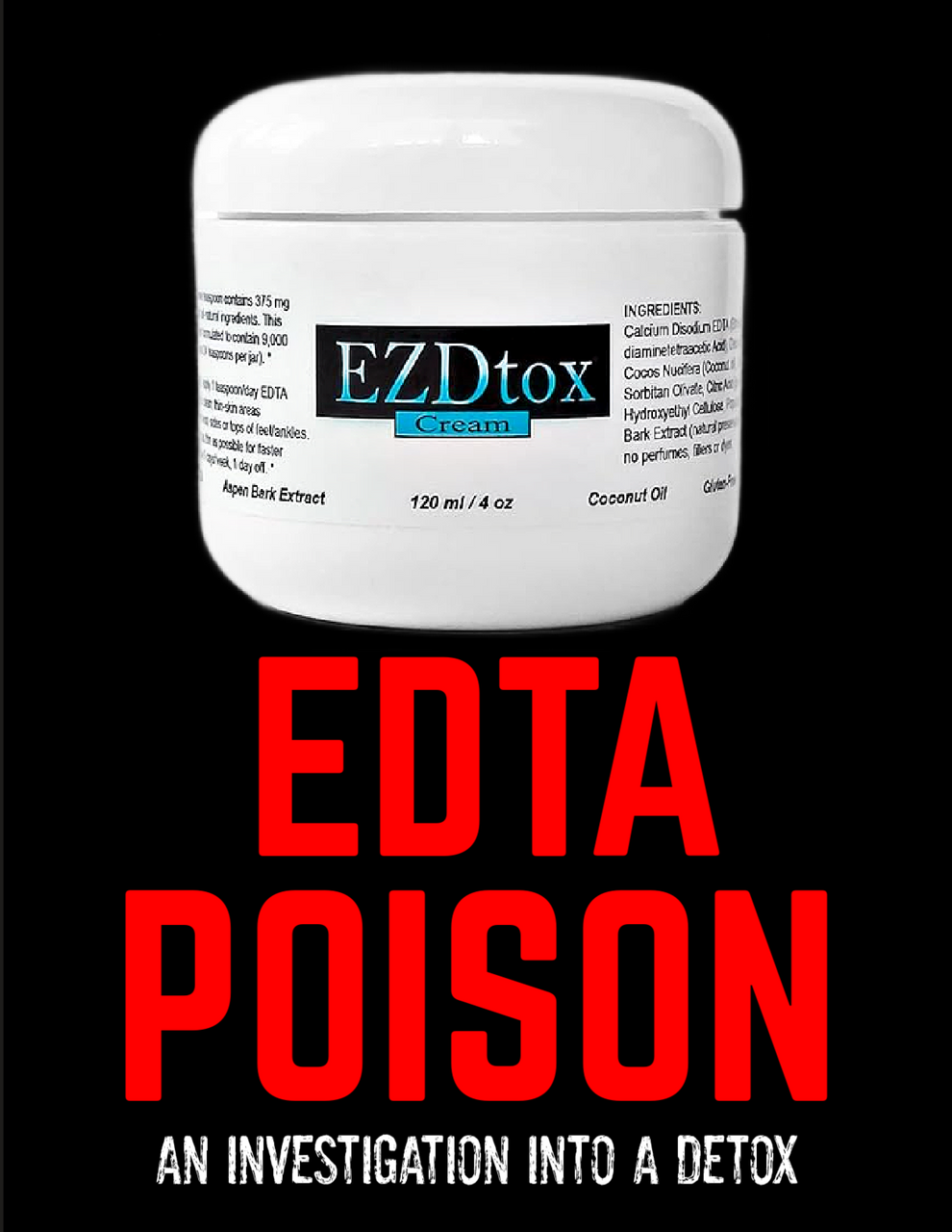 EDTA Poison: an Investigation into a Detox Reveals the Horrifying Truth (eBook by Agent131711)