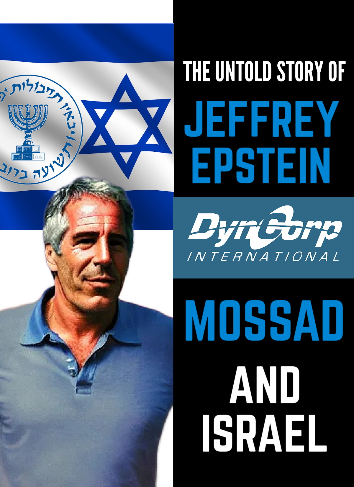 The Untold Story of JEFFREY EPSTEIN & DynCorp (eBook by Agent131711)