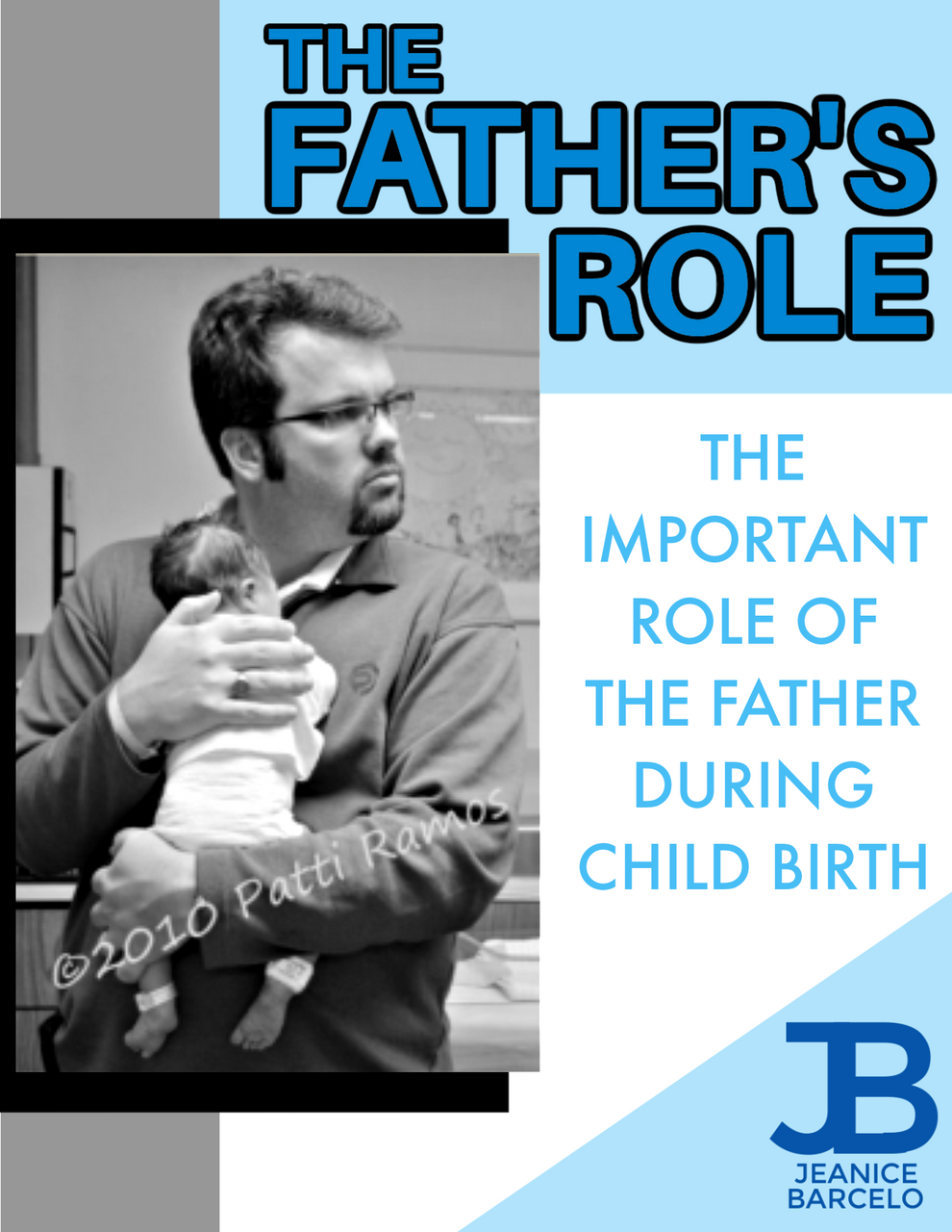 The Fathers Role During Childbirth: Reclaim Your Role as a Protector & Participant (eBook by J. Barcelo)