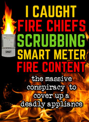 Firefighters CAUGHT SCRUBBING SMART METER FIRE CONTENT! A Conspiracy to Coverup a Deadly Appliance (eBook by Agent131711)