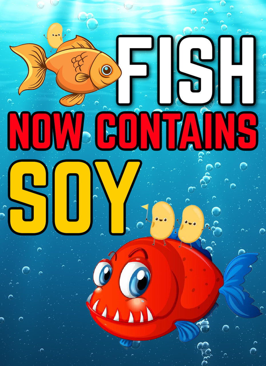 FISH Now Contains SOY - Unexpected Hidden Ingredients (eBook by Agent131711)