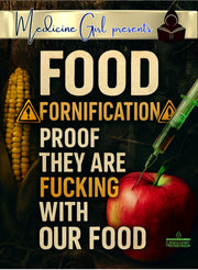 Food Fornification: They are Fucking with Our Food  (eBook by Medicine Girl)