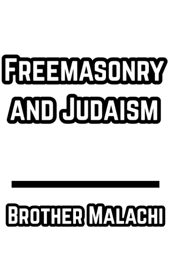 Freemasonry and Judaism - Brother Malachi (1929)