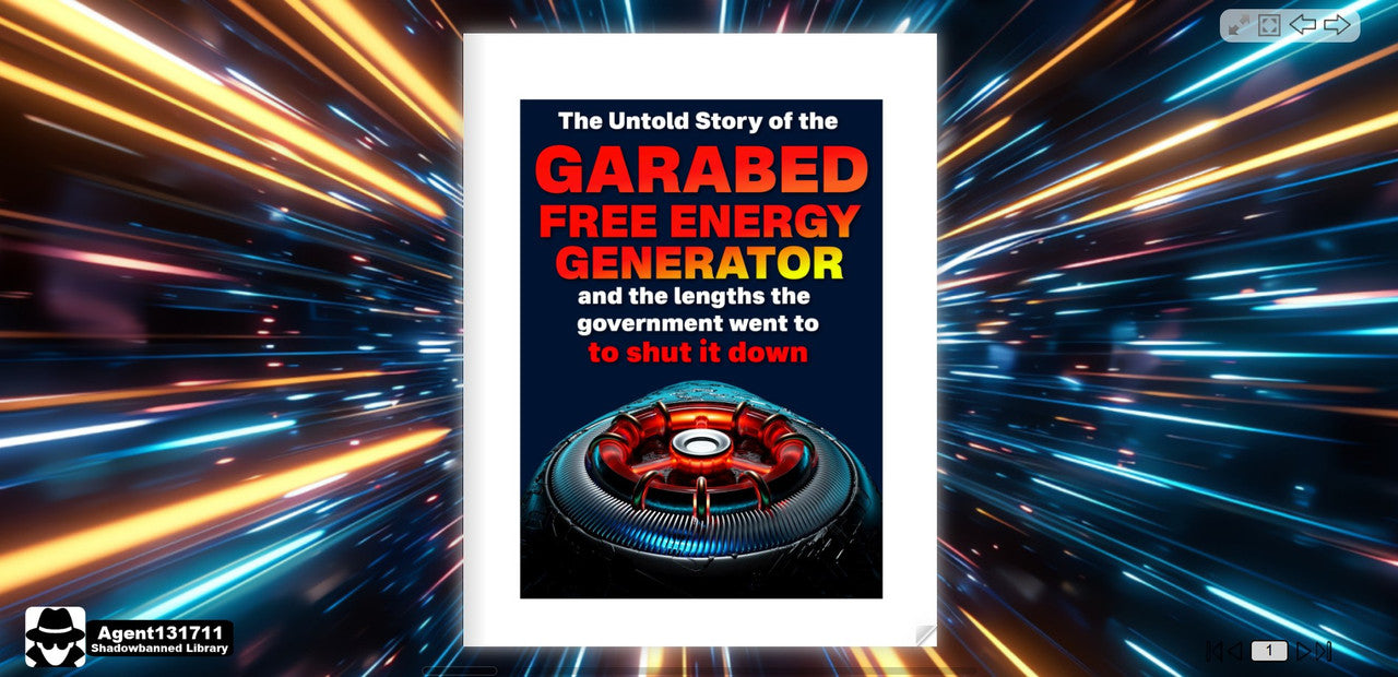 The Untold Story of the Garabed FREE ENERGY GENERATOR & The Gov Shutting it Down (eBook by Agent131711)
