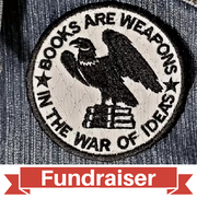 FUNDRAISER: In the War of Ideas BOOKS ARE WEAPONS  PATCH 3" Iron-On