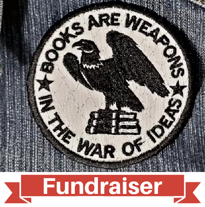 FUNDRAISER: In the War of Ideas BOOKS ARE WEAPONS  PATCH 3" Iron-On