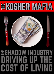 The Shadow Industry Driving Up the Cost of Living: The Kosher Mafia  (eBook by Agent131711)