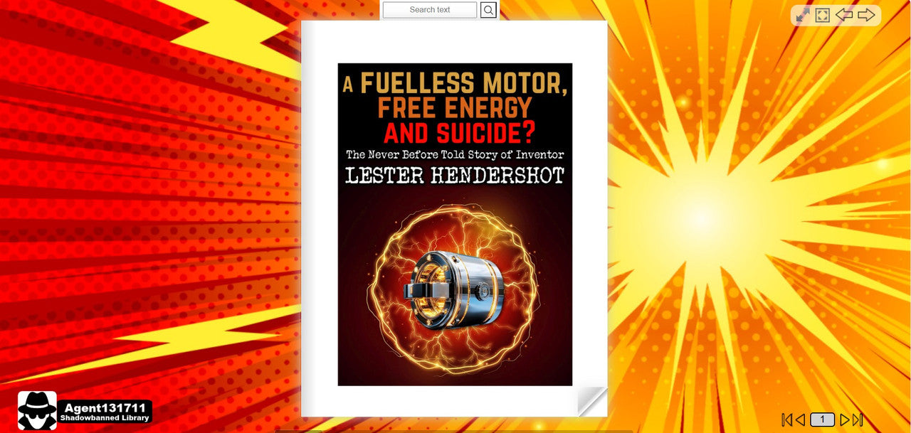 A Fuelless Motor, Free Energy & a SUICIDE: The Untold Story of Inventor Lester Hendershot  (eBook by Agent131711)