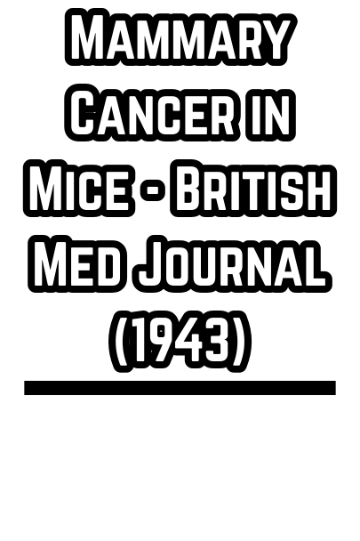 Mammary Cancer in Mice - British Medical Journal (1943)