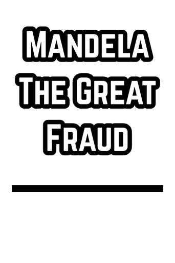 Mandela The Great Fraud - Reprint from German Magazine