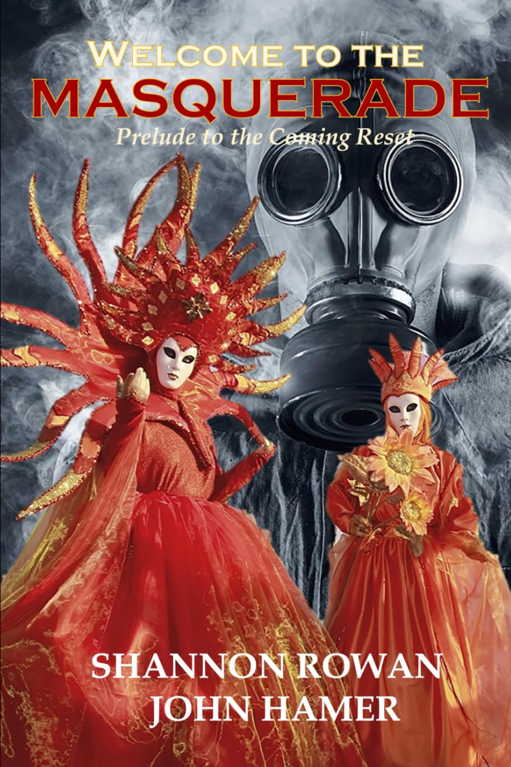 Welcome to the Masquerade: Prelude to the Coming Reset (eBook by John Hamer)