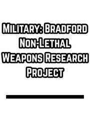 Military: Bradford Non-Lethal Weapons Research Project (BNLWRP)