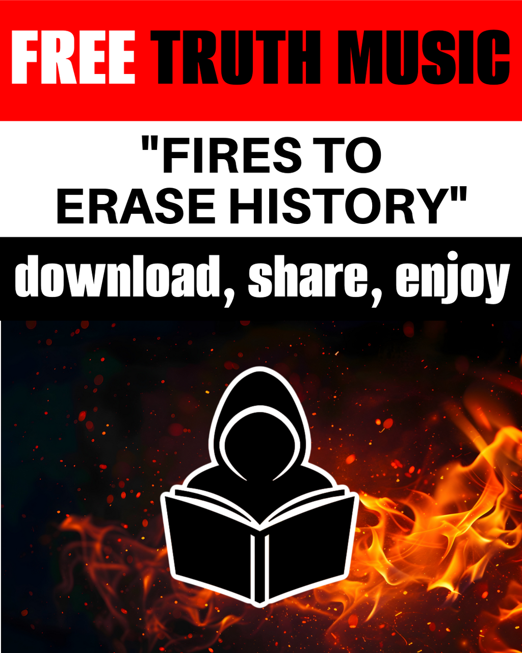 Fires to Erase History - FREE TRUTH MUSIC by Agent131711