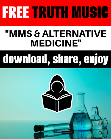 MMS & MIRACLE CURES - FREE TRUTH MUSIC