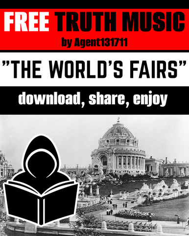 The World's Fairs - FREE TRUTH MUSIC  by Agent131711