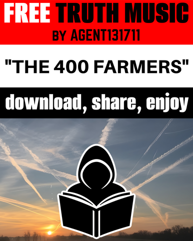 The 400 Farmers  - FREE TRUTH MUSIC by Agent131711
