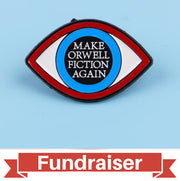 FUNDRAISER: Make Orwell Fiction Again 1984 Button Lapel Pin