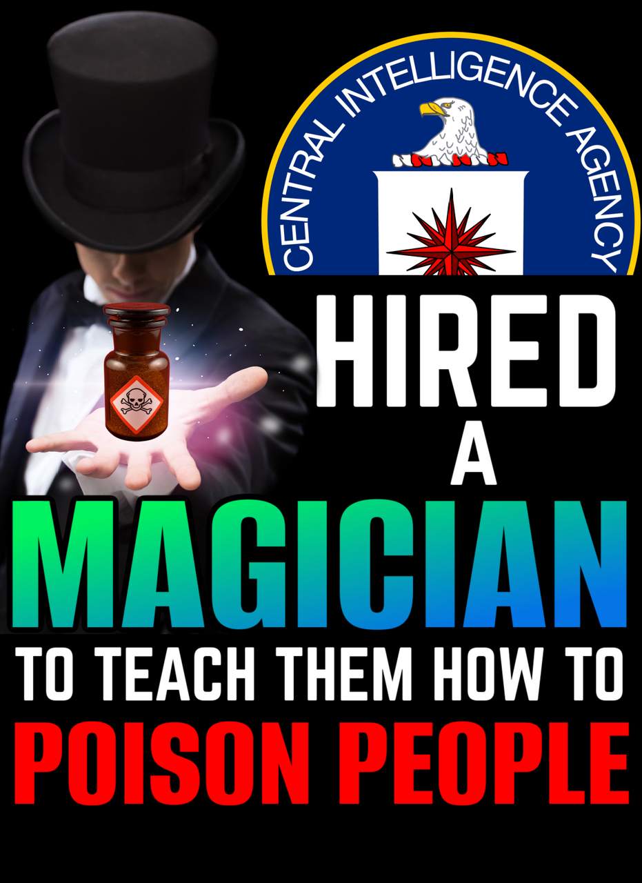 The CIA Hired a MAGICIAN to Teach Them How to POISON PEOPLE (eBook by Agent131711)