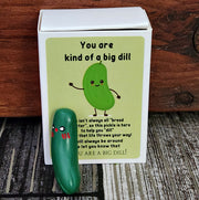 Positivity Pickle - You're a Big Dill! - Boxed Motivational Trinket