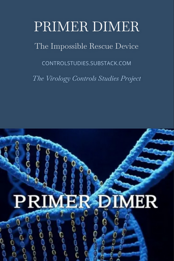 Primer Dimer: PCR Test False Positives & the Rescue Device to Explain it All Away (eBook Jamie Andrews)