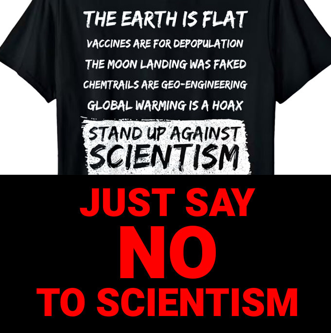 Stand Up Against SCIENTISM T-Shirt