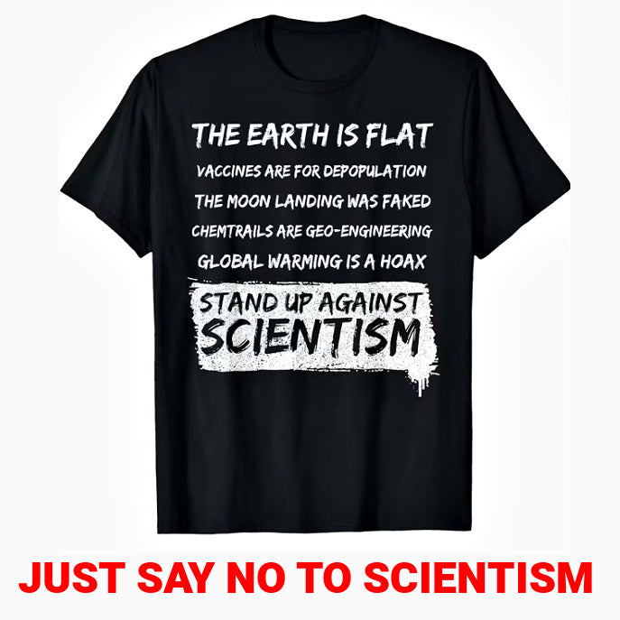 Stand Up Against SCIENTISM T-Shirt