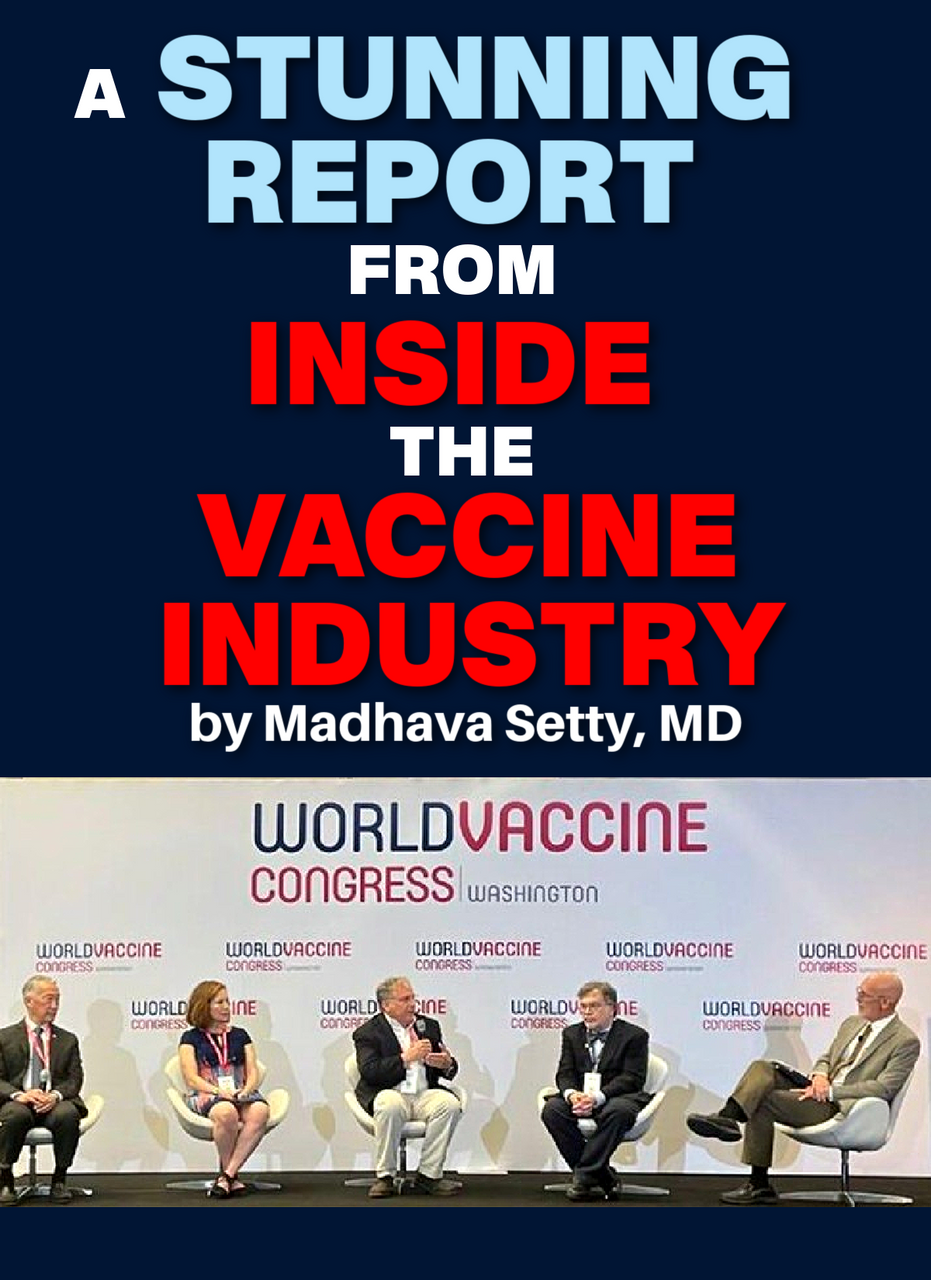 A Stunning Report from Inside the Vaccine  Industry (eBook by Madhava Setty)