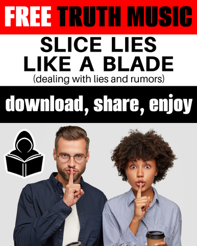 Slice Lies Like a Blade (Dealing with Rumors) FREE Truth Music