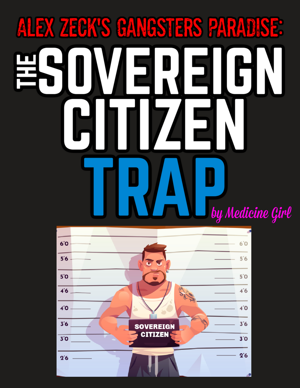 Alex Zeck's Gangsters Paradise: The SOVEREIGN CITIZEN TRAP (eBook by Medicine Girl)