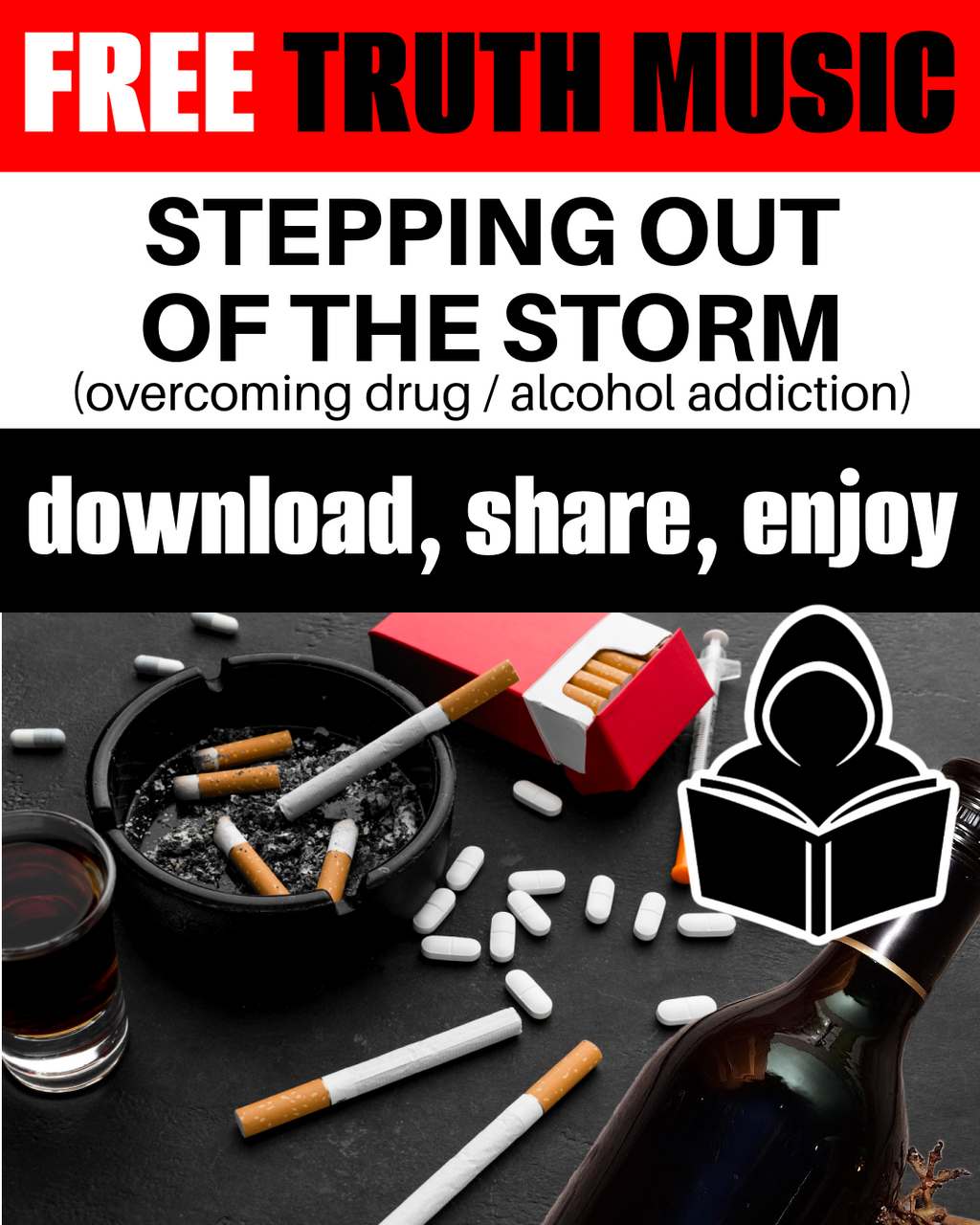 STEPPING OUT OF THE STORM (Quitting Drug Addiction) FREE Truth Music