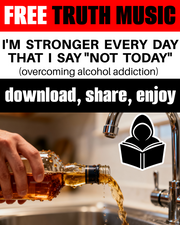 I'm Stronger Every Day that I Say NOT TODAY (quitting alcohol) FREE Truth Music