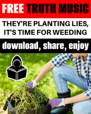 They're Planting Lies, It's TIME FOR WEEDING  - FREE Truth Music