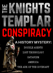 The Knights Templar Conspiracy: a History Mystery (eBook by Agent131711)