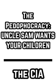 The Pedophocracy: UNCLE SAM WANTS YOUR CHILDREN - David McGowan