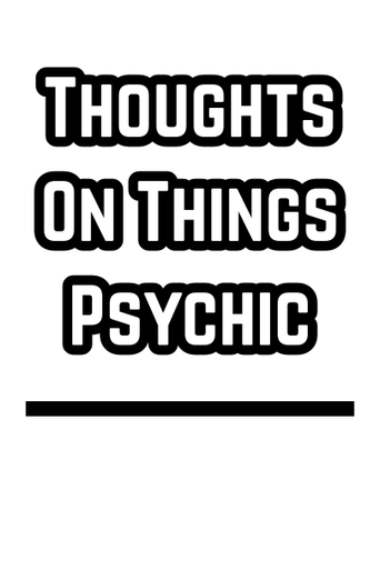 Thoughts On Things Psychic - Walter Winston Kenilworth