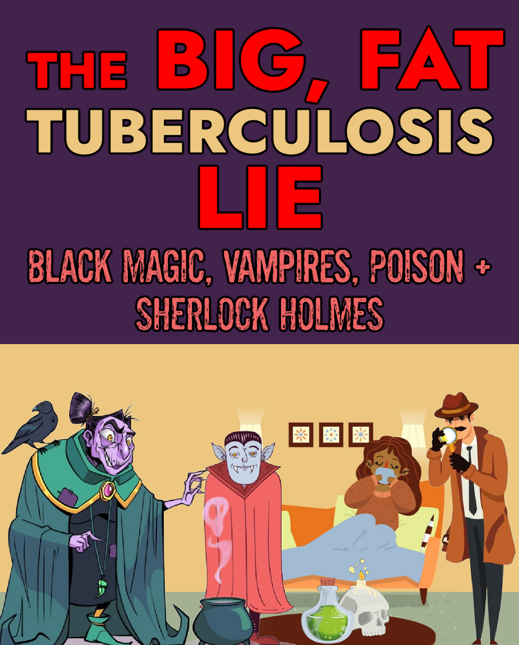 The Big, Fat TUBERCULOSIS LIE (eBook by Agent131711)
