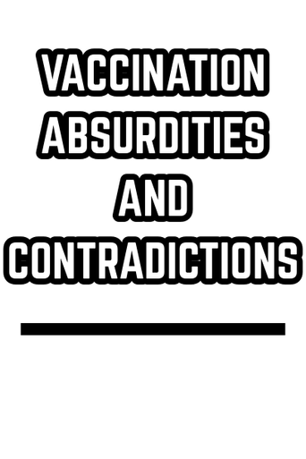 VACCINATION ABSURDITIES AND CONTRADICTIONS (1902)