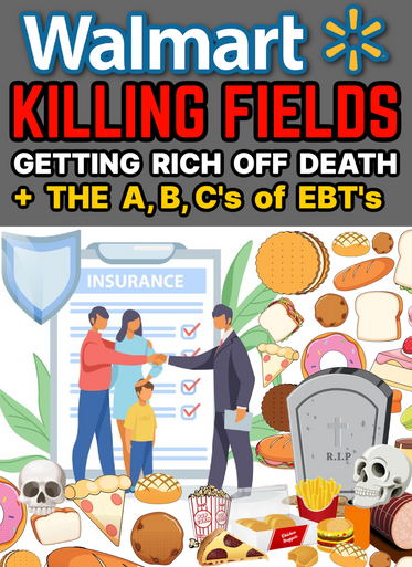 Walmart Killing Fields: The ABC's of EBT's - Getting Rich Off DEATH (eBook by Agent131711)