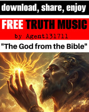 The God From the Bible -  FREE TRUTH MUSIC  by Agent131711