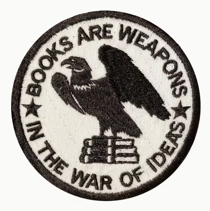FUNDRAISER: In the War of Ideas BOOKS ARE WEAPONS  PATCH 3" Iron-On