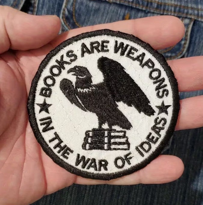 FUNDRAISER: In the War of Ideas BOOKS ARE WEAPONS  PATCH 3" Iron-On
