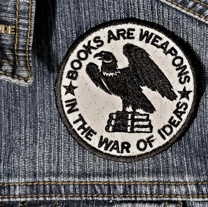 FUNDRAISER: In the War of Ideas BOOKS ARE WEAPONS  PATCH 3" Iron-On