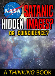 NASA: Satanic Hidden Images? Or Coincidence? (eBook by Agent131711)