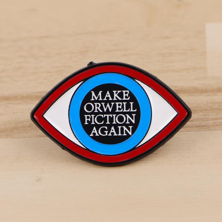 FUNDRAISER: Make Orwell Fiction Again 1984 Button Lapel Pin